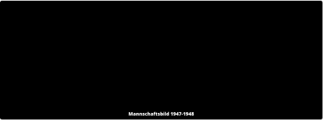 Mannschaftsbild 1947-1948