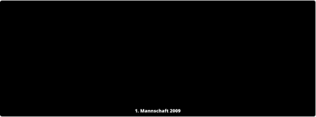 1. Mannschaft 2009